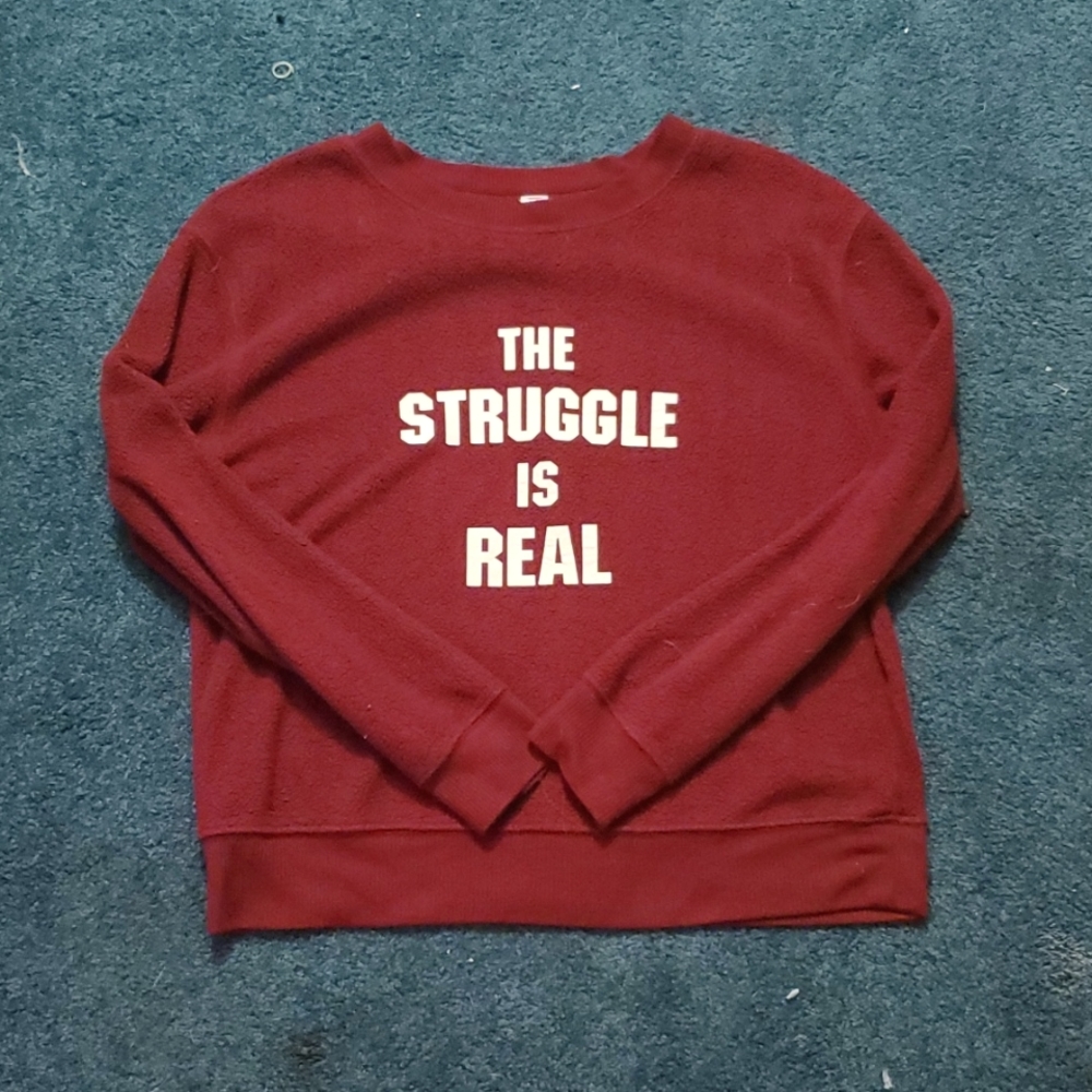 "The struggle is real"